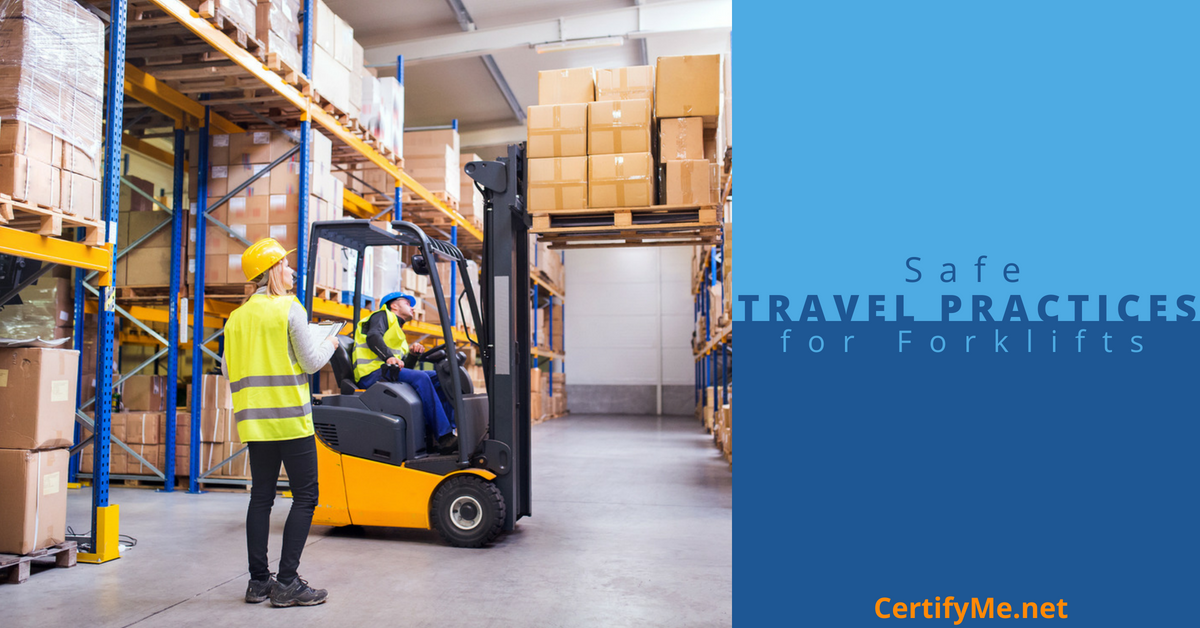 safe forklift practices forklifts travel safety operate accidents operating speed osha admin august posted