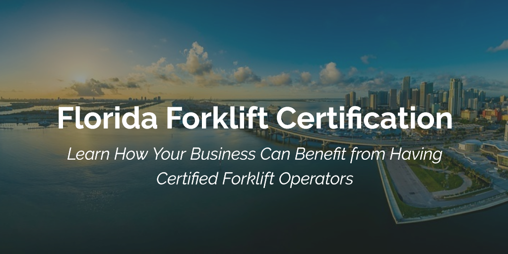 Get Forklift Certification Florida to Follow the Law CertifyMe net