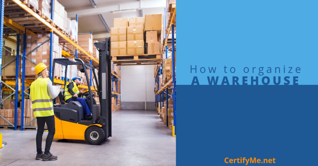 How to Organize Your Warehouse for Efficiency and Safety | Certifyme.net